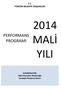 MALİ YILI PERFORMANS PROGRAMI T.C. YÜREĞİR BELEDİYE BAŞKANLIĞI. KOORDİNATÖR: Mali Hizmetler Müdürlüğü Stratejik Planlama Birimi