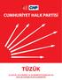 CUMHURİYET HALK PARTİSİ TÜZÜK (5-6 EYLÜL 2014 TARİHLİ 18. OLAĞANÜSTÜ KURULTAY DA YAPILAN DEĞİŞİKLİKLER İŞLENMİŞTİR)