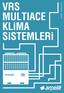 İÇİNDEKİLER. Dış Üniteler 8. ç Üniteler 26. Aksesuarlar 52. VRS Mini Ace VRS MultiAce