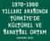 1970-1980 yılları arasında türkiye de kültürel ve sanatsal ortam