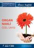 Önce Sağlık. Sayı 18 Kasım 2011 Aspirin Ücretsizdir ORGAN NAKLİ ÖZEL SAYISI. www.bobreknakliturkiye.net