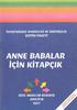 UYUŞTURUCU MADDELER VE BAGIMLILII. EGİTİM PAKETi. ANNE BABALAR IÇIN KITAPÇlK