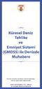 KÜRESEL DENİZ TEHLİKE VE EMNİYET SİSTEMİ (GMDSS) İLE DENİZDE MUHABERE