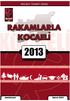 Eser Adı : RAKAMLARLA KOCAELİ 2013 ISBN : 978-605-137-375-1 Bu yayının elektronik kopyasına www.koto.org.tr adresinden ulaşabilirsiniz