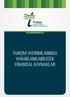 Trakya Kalkınma Ajansı. www.trakyaka.org.tr TURİZM YATIRIMLARINDA YARARLANILABİLECEK FİNANSAL KAYNAKLAR