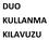 DUO KULLANMA KILAVUZU