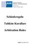 Schiedsregeln. Tahkim Kuralları. Arbitration Rules