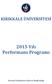 KIRIKKALE ÜNİVERSİTESİ. 2015 Yılı Performans Programı. Strateji Geliştirme Dairesi Başkanlığı