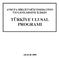 AVRUPA BİRLİĞİ MÜKTESEBATININ ÜSTLENİLMESİNE İLİŞKİN TÜRKİYE ULUSAL PROGRAMI