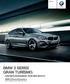 BMW SERİSİ GRAN TURİSMO. HACİM KAVRAMINA YENİ BİR BOYUT. BMW EfficientDynamics Daha az tüketim. Daha fazla sürüş keyfi. BMW Serisi Gran Turismo