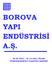 BOROVA YAPI ENDÜSTRİSİ A.Ş.