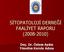 SİTOPATOLOJİ DERNEĞİ FAALİYET RAPORU (2008-2010) Doç. Dr. Özlem Aydın Yönetim Kurulu Adına