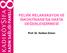 PELVİK RELAKSASYON VE İNKONTİNANS DA HASTA DEĞERLENDİRMESİ. Prof. Dr. Haldun Güner