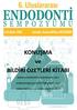 TÜRK ENDODONTİ DERNEĞİ 6. ULUSLARARASI ENDODONTİ SEMPOZYUMU 06-08 Mart 2015 Xanadu Snow White Otel ERZURUM. KONUŞMA ve BİLDİRİ ÖZETLERİ KİTABI