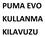 PUMA EVO KULLANMA KILAVUZU