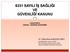 6331 SAYILI İŞ SAĞLIĞI VE GÜVENLİĞİ KANUNU