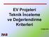 EV Projeleri Teknik Ġnceleme ve Değerlendirme Kriterleri. 27 Eylül 2010