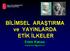 BİLİMSEL ARAŞTIRMA ve YAYINLARDA ETİK İLKELER