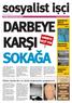 DARBEYE KARÞI. sosyalist isci 26 NÝSAN MÝTÝNGE. Bütün darbeciler ve darbe kýþkýrtanlar yargýlansýn! Darbeciler için dökecek gözyaþýmýz yok!