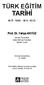 TÜRK EĞİTİM TARİHİ M.Ö. 1000 - M.S. 2012. Prof. Dr. Yahya AKYÜZ. Ankara Üniversitesi Eğitim Bilimleri Fakültesi Öğretim Üyesi