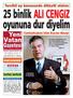 25 binlik ALI CENGIZ oyununa dur diyelim