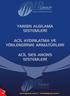 YANGIN ALGILAMA SİSTEMLERİ ACİL AYDINLATMA VE YÖNLENDİRME ARMATÜRLERİ ACİL SES ANONS SİSTEMLERİ