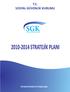 T.C. SOSYAL GÜVENLİK KURUMU 2010-2014 STRATEJİK PLANI