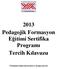 2013 Pedagojik Formasyon Eğitimi Sertifika Programı Tercih Kılavuzu