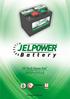 B a t t e r y DEEP-CYCLE. Hi-Tech Nano Gel. www.jelpoweraku.com I S O 1 4 0 0 1 : 2 0 0 4 C E R T I F I C A T I O N