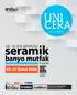 seramik banyo mutfak www.unicera.com 23-27 Şubat 2016 FUARI 28. ULUSLARARASI STANBUL Seramik İşleme Teknolojileri Özel Bölümü