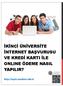 İKİNCİ ÜNİVERSİTE İNTERNET BAŞVURUSU VE KREDİ KARTI İLE ONLINE ÖDEME NASIL YAPILIR?