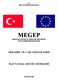 MEGEP (MESLEKİEĞİTİM VE ÖĞRETİM SİSTEMİNİN GÜÇLENDİRİLMESİPROJESİ)