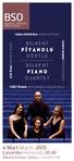 4 Mart March, 2015 PİYANOLU. Piano BİLKENT DÖRTLÜ BİLKENT. Quartet. Çarşamba Wednesday, 20.00 Bilkent Konser Salonu Concert Hall