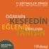 KEŞFEDİN TANIŞIN EĞLENİN ÖĞRENİN ESİNLENİN. 11.EğİtİmcİlEr ZİrvEsİ 28 29 mayıs 2008, Polat renaissance, İstanbul