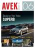 AVEK SUPERB. Skoda nın Yeni Yıldızı MAGAZINE. Yeni Audi A4. Yeni Volkswagen. Avek Otomotiv in Ücretsiz Yayınıdır.