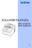 KULLANIM KILAVUZU MFC-9120CN MFC-9320CW. Sürüm 0 TUR