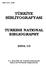 BİBLİYOGRAFYASI TURKISH NATIONAL BIBLIOGRAPHY