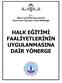 T.C. MĐLLÎ EĞĐTĐM BAKANLIĞI Hayat Boyu Öğrenme Genel Müdürlüğü HALK EĞĐTĐMĐ FAALĐYETLERĐNĐN UYGULANMASINA DAĐR YÖNERGE