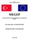 T.C. MİLLÎ EĞİTİM BAKANLIĞI MEGEP MESLEKÎ EĞİTİM VE ÖĞRETİM SİSTEMİNİN GÜÇLENDİRİLMESİ PROJESİ PAZARLAMA VE PERAKENDE DİĞER SİGORTA İŞLEMLERİ