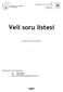 Veli soru listesi. etiket. Ilişki görevlisi: Riet Vanderstichele Tel.: 016/32.63.62 Fax: 016/32.58.59 E-mail: Riet.Vanderstichele@hiva.kuleuven.