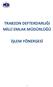 TRABZON DEFTERDARLIĞI MİLLİ EMLAK MÜDÜRLÜĞÜ İŞLEM YÖNERGESİ