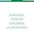 2014 FAALİYETLERİ VE ÖNGÖRÜLER KURUMSAL YÖNETİM FİNANSAL RAPORLAR İLKELERİNE