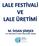 LALE FESTİVALİ VE LALE ÜRETİMİ