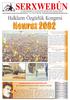 JI SERXWEBÛN Û AZADIYÊ BI RÛMETTIR TIŞTEK NÎNE. Yıl: 21 / Sayı: 243 / Mart 2002. Sümer Rahip Devletinden HALK CUMHUR YET NE DO RU