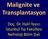 Malignite ve Transplantasyon. Doç. Dr. Halil Yazıcı İstanbul Tıp Fakültesi Nefroloji Bilim Dalı