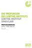 DIE PRÜFUNGEN DES GOETHE-INSTITUTS GOETHE-INSTITUT SINAVLARI PRÜFUNGSORDNUNG SINAV YÖNETMELIĞI