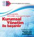 Yönetim. ile başarılır. Sürdürülebilirlik, farkındalık ve iyi niyetle başlar! Corporate Governance. Kurumsal Üyesidir.