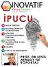 İPUCU INOVATIF. Kimya Dergisi YIL : 2 SAYI : 7 TEMMUUZ 2014 PROF. DR SEVİL ATASOY İLE RÖPORTAJ RÖPORTAJ