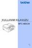 KULLANIM KILAVUZU MFC-490CW. Sürüm 0 TUR