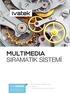 MULTIMEDIA SIRAMATİK SİSTEMİ